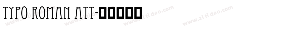 Typo Roman ATT字体转换